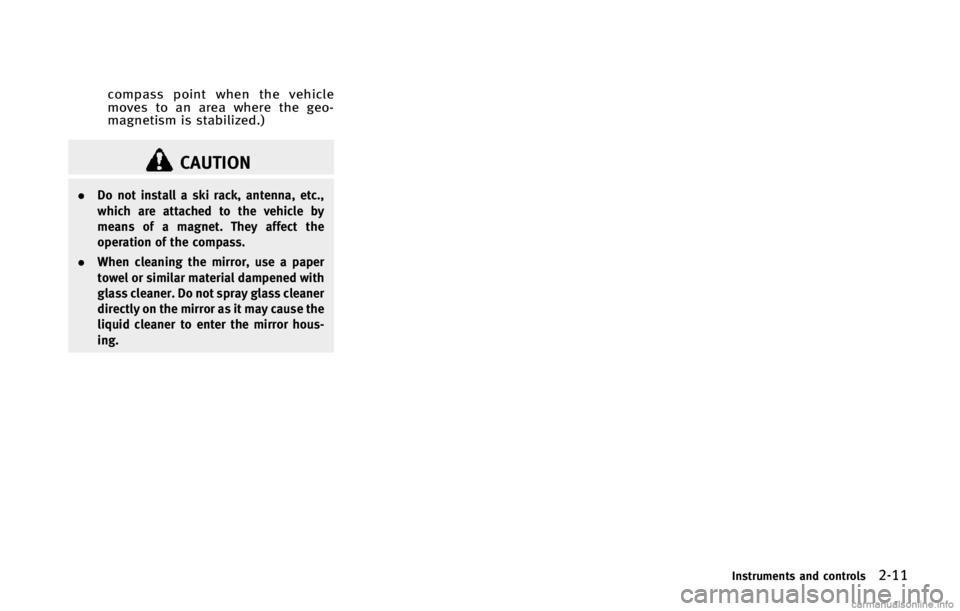 INFINITI Q50 HYBRID 2015  Owners Manual �D�P�N�Q�B�T�T �Q�P�J�O�U �X�I�F�O �U�I�F �W�F�I�J�D�M�F
�N�P�W�F�T �U�P �B�O �B�S�F�B �X�I�F�S�F �U�I�F �H�F�P�
�N�B�H�O�F�U�J�T�N �J�T �T�U�B�C�J�M�J�[�F�E��

�$�"�6�5�*�0�/
.�%�P �O�P�U �J�O�T�U�