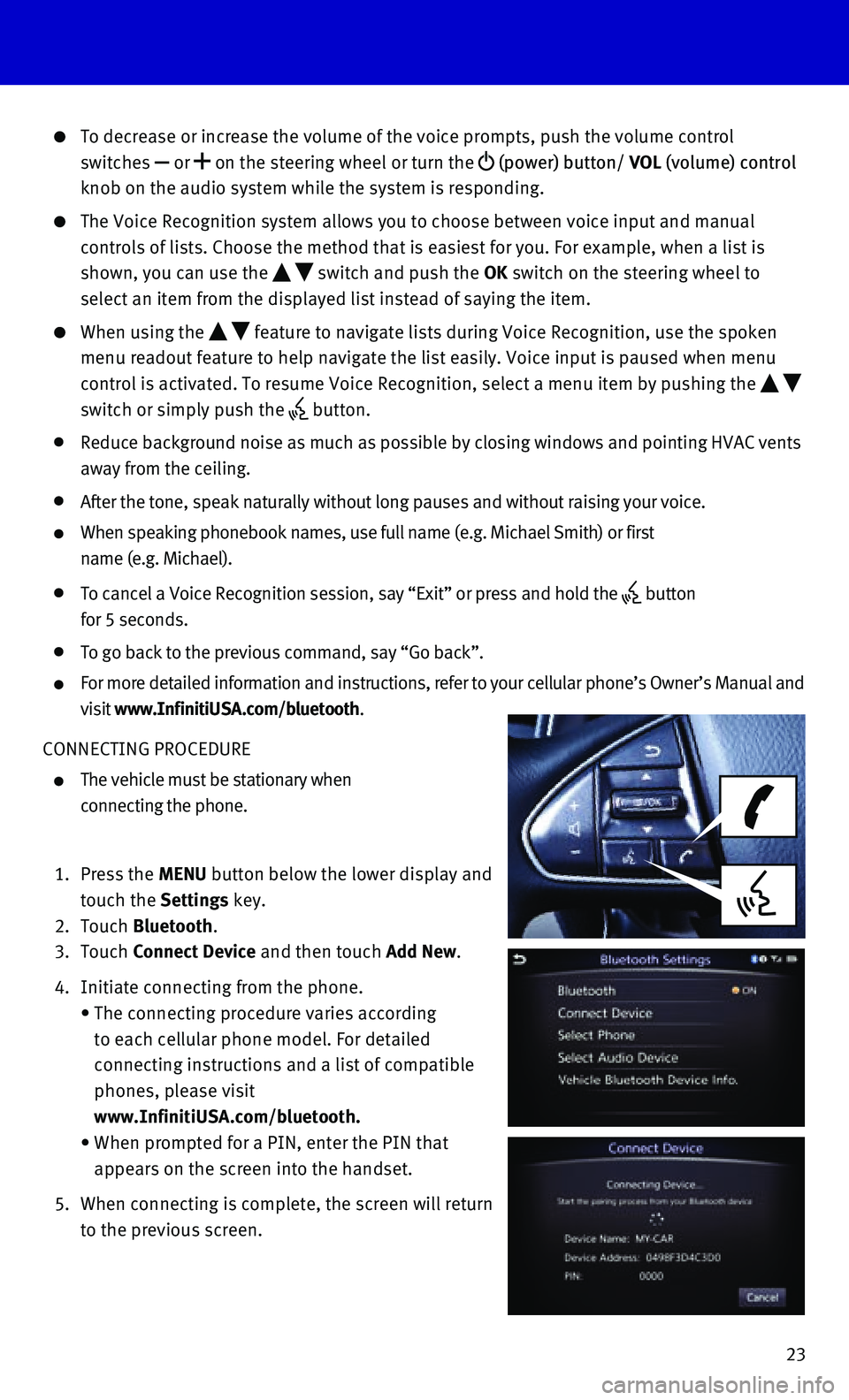 INFINITI Q50 HYBRID 2015  Quick Reference Guide 23
    To decrease or increase the volume of the voice prompts, push the volume\
 control 
switches  or  on the steering wheel or turn the  (power) button/ VOL (volume) control 
knob on the audio syst