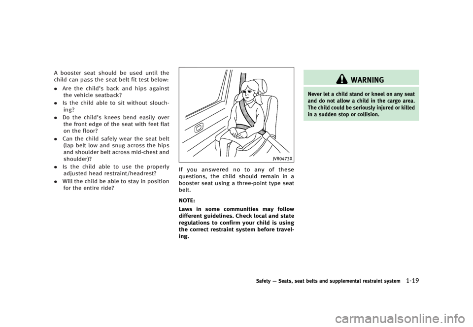 INFINITI Q70 2016  Owners Manual ������
�> �(�G�L�W� ����� �� � �0�R�G�H�O� �<���� �@
�" �C�P�P�T�U�F�S �T�F�B�U �T�I�P�V�M�E �C�F �V�T�F�E �V�O�U�J�M �U�I�F
�D�I�J�M�E �D�B�O �Q�B�T�T �U�I�F �T�F�B�U �C�F�M�U �G�