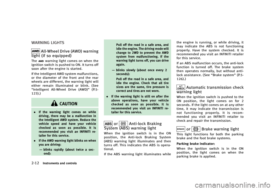 INFINITI Q70 2016  Owners Manual ������
�> �(�G�L�W� ����� �� � �0�R�G�H�O� �<���� �@
�����*�O�T�U�S�V�N�F�O�U�T �B�O�E �D�P�O�U�S�P�M�T
�8�"�3�/�*�/�( �-�*�(�)�5�4Y51D-V-E01-E4342973-71E9-450C-94D9-9EA3FA5505