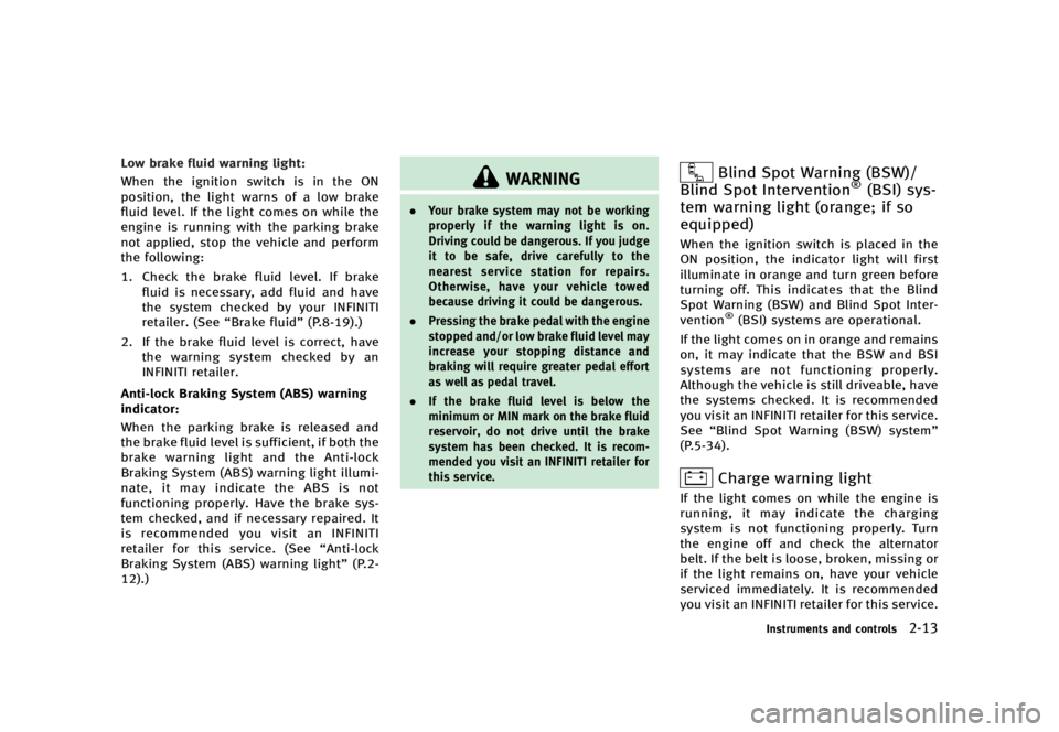 INFINITI Q70 2016  Owners Manual ������
�> �(�G�L�W� ����� �� � �0�R�G�H�O� �<���� �@
�-�P�X �C�S�B�L�F �G�M�V�J�E �X�B�S�O�J�O�H �M�J�H�I�U�GUID-D73A39BF-43C8-459F-9C24-47B7F579C407�8�I�F�O �U�I�F �J�H�O�J�U�J�P