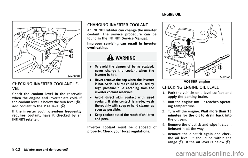 INFINITI Q70 HYBRID 2015  Owners Manual �����.�B�J�O�U�F�O�B�O�D�F �B�O�E �E�P��J�U��Z�P�V�S�T�F�M�G
�+�7�.�����9
�$�)�&�$�,�*�/�( �*�/�7�&�3�5�&�3 �$�0�0�-�"�/�5 �-�&�
�7�&�-
�$�I�F�D�L �U�I�F �D�P�P�M�B�O�U �M�F�W�F�M �J�O �U�I