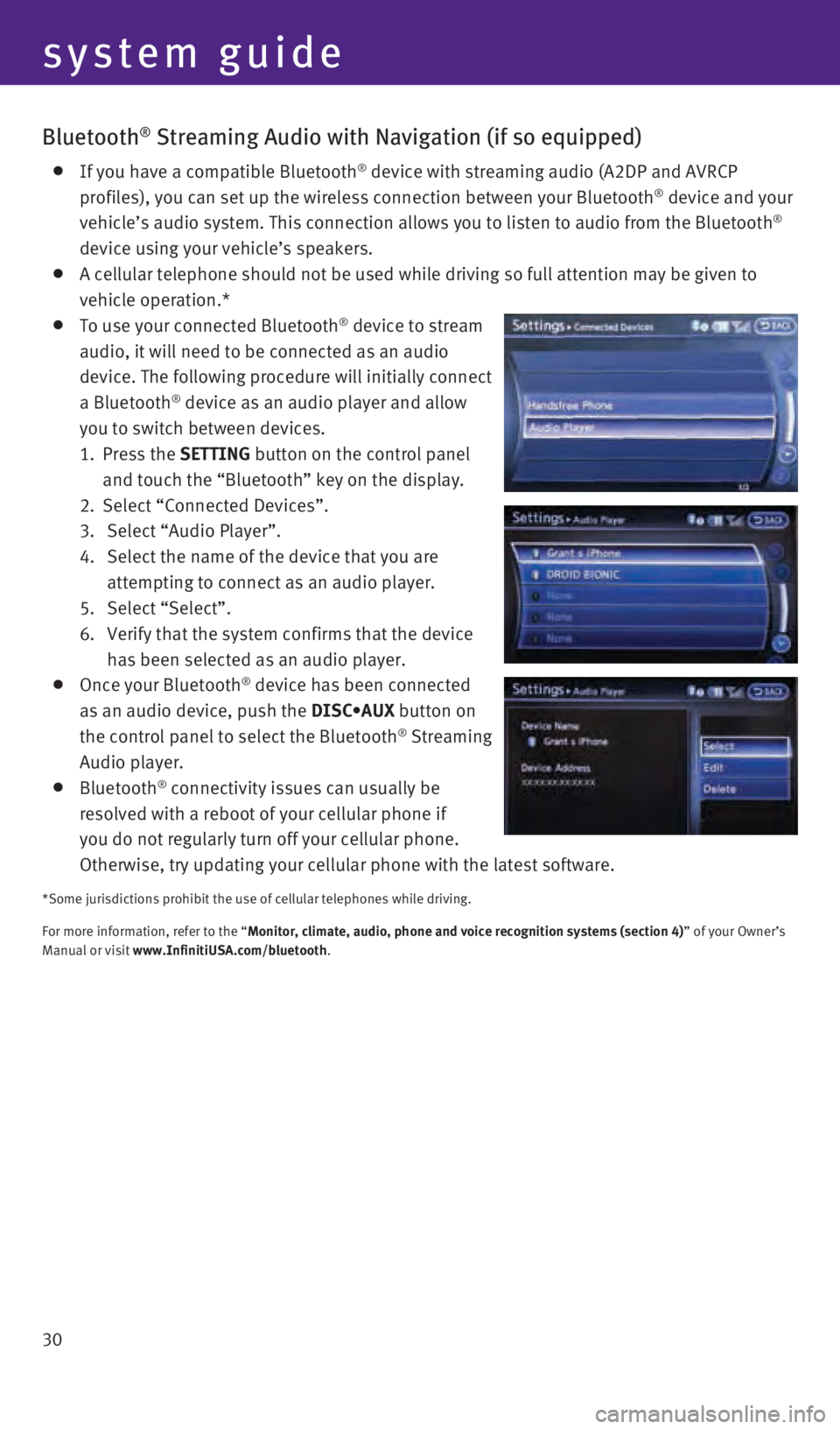 INFINITI QX60 2016 Quick Reference Guide 30
system guide
Bluetooth® Streaming Audio with Navigation (if so equipped)
If you have a compatible Bluetooth® device with streaming audio (A2DP and AVRCP
profiles), you can set up the wireles INFINITI QX60 2016 Quick Reference Guide 30
system guide
Bluetooth® Streaming Audio with Navigation (if so equipped)
If you have a compatible Bluetooth® device with streaming audio (A2DP and AVRCP
profiles), you can set up the wireles
