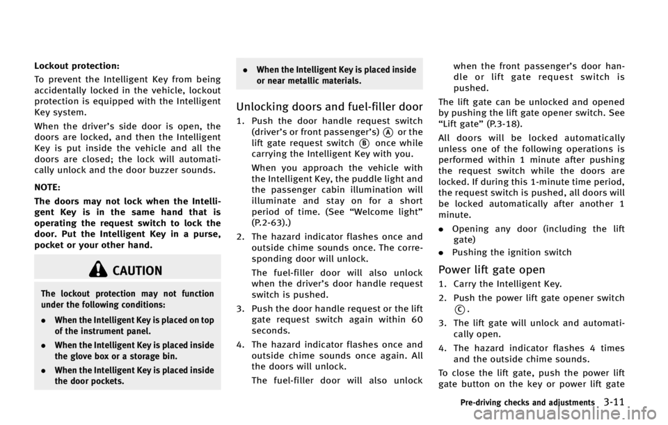INFINITI QX70 2015  Owners Manual �-�P�D�L�P�V�U �Q�S�P�U�F�D�U�J�P�O�
�5�P �Q�S�F�W�F�O�U �U�I�F �*�O�U�F�M�M�J�H�F�O�U �,�F�Z �G�S�P�N �C�F�J�O�H
�B�D�D�J�E�F�O�U�B�M�M�Z �M�P�D�L�F�E �J�O �U�I�F �W�F�I�J�D�M�F�
 �M�P�D�L�P�V�U
�Q�