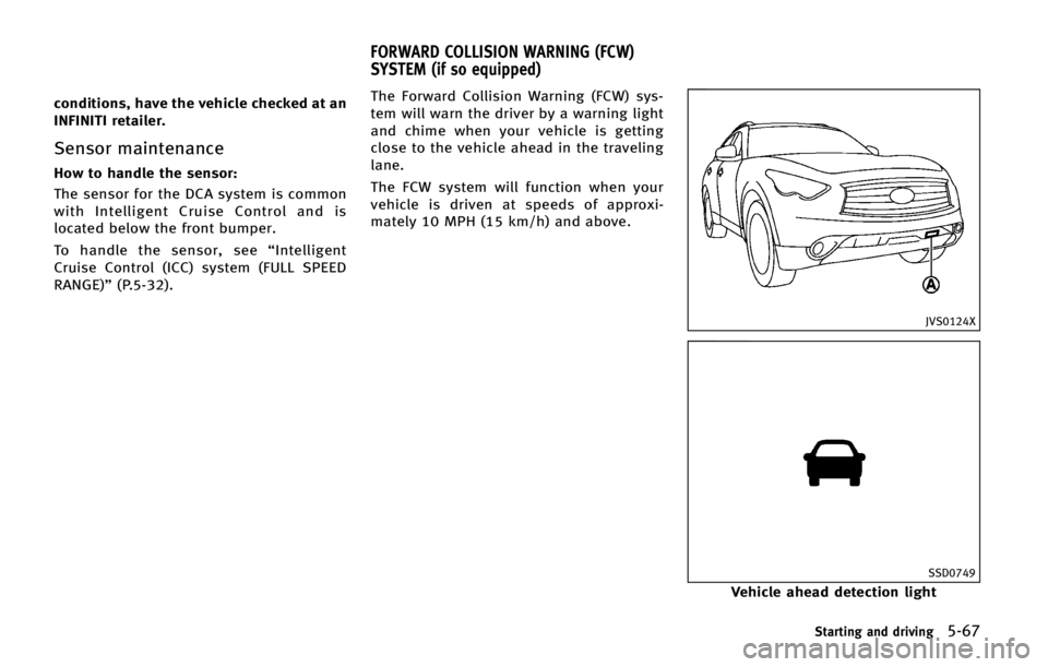 INFINITI QX70 2015  Owners Manual �D�P�O�E�J�U�J�P�O�T�
 �I�B�W�F �U�I�F �W�F�I�J�D�M�F �D�I�F�D�L�F�E �B�U �B�O
�*�/��*�/�*�5�* �S�F�U�B�J�M�F�S�
�4�F�O�T�P�S �N�B�J�O�U�F�O�B�O�D�F
�)�P�X �U�P �I�B�O�E�M�F �U�I�F �T�F�O�T�P�S�
�5