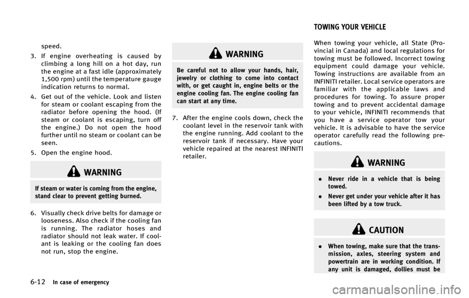 INFINITI QX70 2015  Owners Manual �����*�O �D�B�T�F �P�G �F�N�F�S�H�F�O�D�Z
�T�Q�F�F�E�
�� �*�G �F�O�H�J�O�F �P�W�F�S�I�F�B�U�J�O�H �J�T �D�B�V�T�F�E �C�Z
�D�M�J�N�C�J�O�H �B �M�P�O�H �I�J�M�M �P�O �B �I�P�U �E�B�Z�
 �S�V�O
�U�