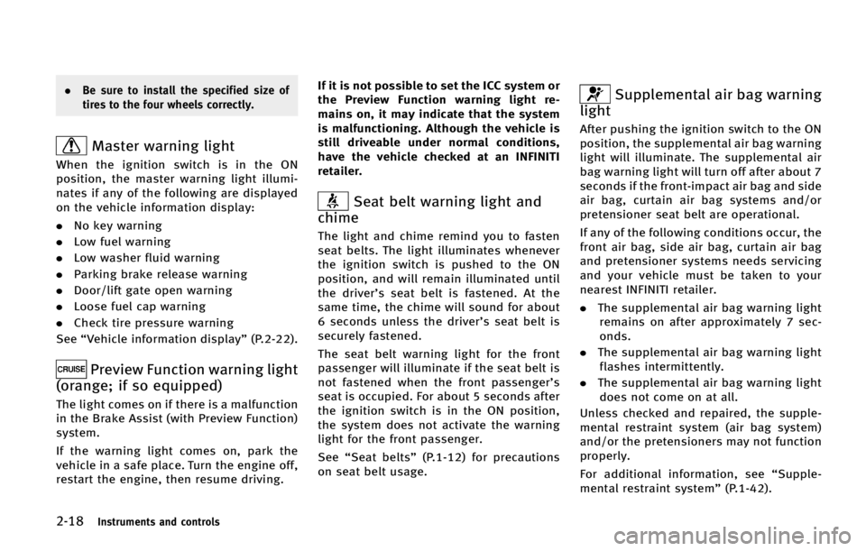 INFINITI QX70 2015  Owners Manual �����*�O�T�U�S�V�N�F�O�U�T �B�O�E �D�P�O�U�S�P�M�T
.�#�F �T�V�S�F �U�P �J�O�T�U�B�M�M �U�I�F �T�Q�F�D�J�G�J�F�E �T�J�[�F �P�G
�U�J�S�F�T �U�P �U�I�F �G�P�V�S �X�I�F�F�M�T �D�P�S�S�F�D�U�M�Z�
�.�B