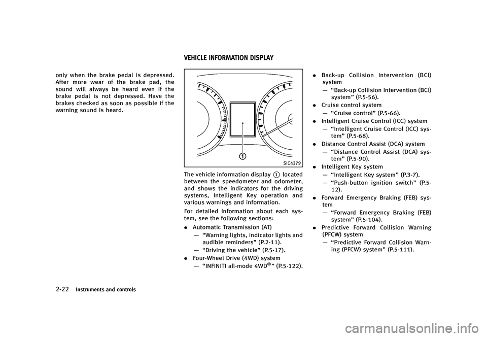 INFINITI QX80 2016  Owners Manual �������
�> �(�G�L�W� ����� �� � �0�R�G�H�O� �=���� �@
�����*�O�T�U�S�V�N�F�O�U�T �B�O�E �D�P�O�U�S�P�M�T
�P�O�M�Z �X�I�F�O �U�I�F �C�S�B�L�F �Q�F�E�B�M �J�T �E�F�Q�S�F�T�T�F�E