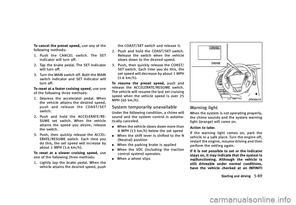 INFINITI QX80 2016  Owners Manual �������
�> �(�G�L�W� ����� �� � �0�R�G�H�O� �=���� �@
�5�P �D�B�O�D�F�M �U�I�F �Q�S�F�T�F�U �T�Q�F�F�E�
�V�T�F �B�O�Z �P�G �U�I�F
�G�P�M�M�P�X�J�O�H �N�F�U�I�P�E�T�
�� �1�V�T�I