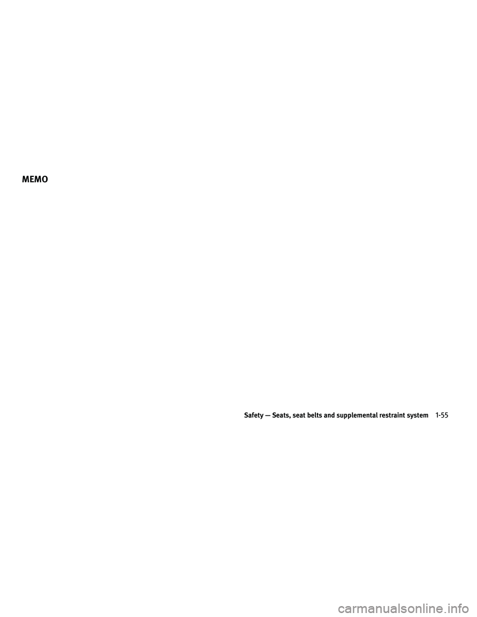 INFINITI FX 2010  Owners Manual Safety — Seats, seat belts and supplemental restraint system1-55
MEMO 