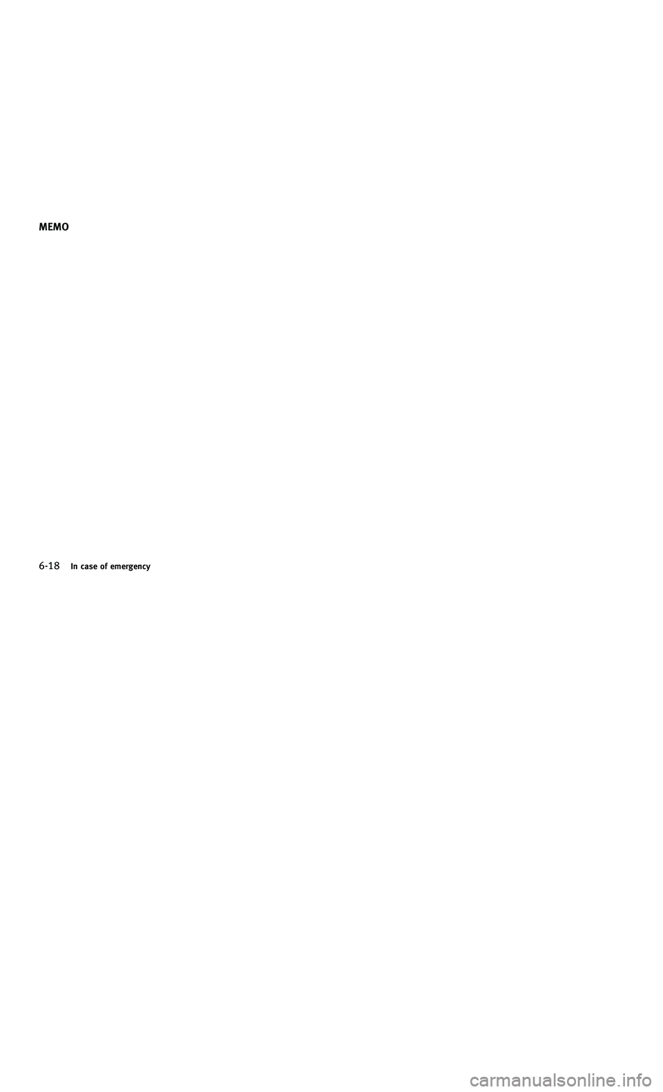 INFINITI M-HEV 2012  Owners Manual 858763.psp Nissan Infiniti OM OM2E HY51U0 Hybrid 1" gutter 12/21/2010 14\
:36:44 222 B
6-18In case of emergency
MEMO
6-18In case of emergency
MEMO 