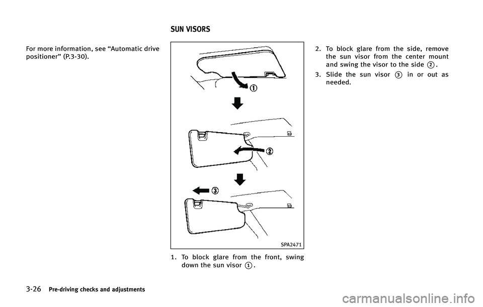 INFINITI Q50 2015  Owners Manual �����1�S�F��E�S�J�W�J�O�H �D�I�F�D�L�T �B�O�E �B�E�K�V�T�U�N�F�O�U�T
��P�S �N�P�S�F �J�O�G�P�S�N�B�U�J�P�O�
 �T�F�F �g�"�V�U�P�N�B�U�J�D �E�S�J�W�F
�Q�P�T�J�U�J�P�O�F�S�u �	�1������
�
�4�1