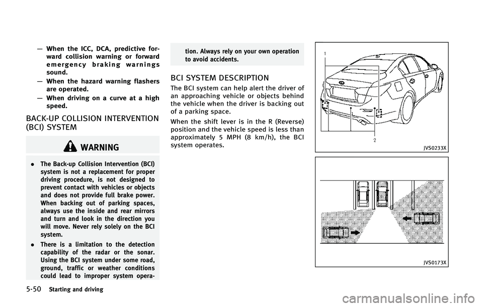 INFINITI Q50 2015  Owners Manual �����4�U�B�S�U�J�O�H �B�O�E �E�S�J�W�J�O�H
�‡�8�I�F�O �U�I�F �*�$�$�
 �%�$�"�
 �Q�S�F�E�J�D�U�J�W�F �G�P�S�
�X�B�S�E �D�P�M�M�J�T�J�P�O �X�B�S�O�J�O�H �P�S �G�P�S�X�B�S�E
�F�N�F�S�H�F�O�D�Z �C�
