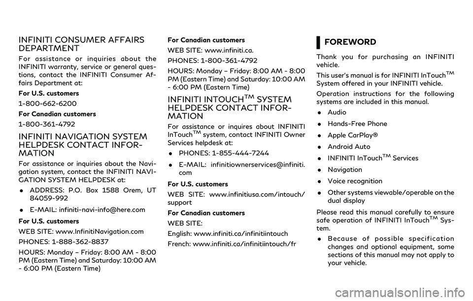 INFINITI Q60 2022  Owners Manual INFINITI CONSUMER AFFAIRS
DEPARTMENT
For assistance or inquiries about the
INFINITI warranty, service or general ques-
tions, contact the INFINITI Consumer Af-
fairs Department at:
For U.S. customers
