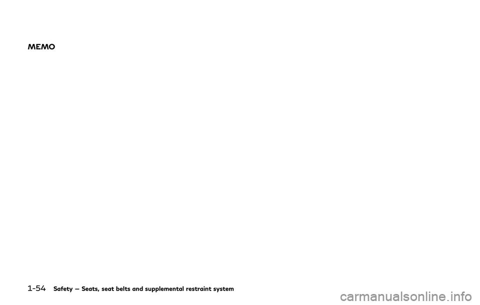 INFINITI Q70-HYBRID 2018  Owners Manual 1-54Safety — Seats, seat belts and supplemental restraint system
MEMO 