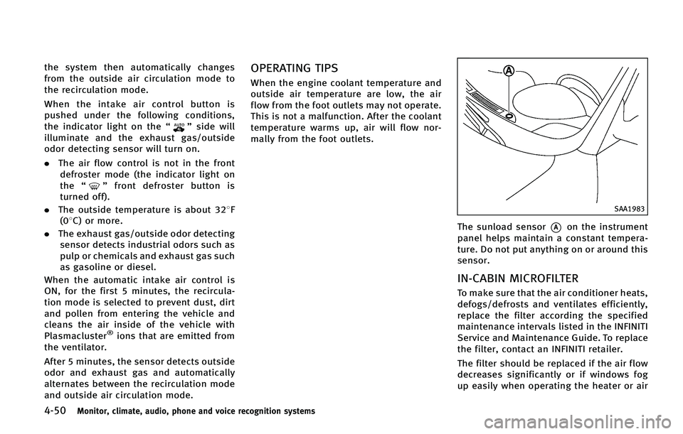 INFINITI QX50 2015  Owners Manual �����.�P�O�J�U�P�S�
 �D�M�J�N�B�U�F�
 �B�V�E�J�P�
 �Q�I�P�O�F �B�O�E �W�P�J�D�F �S�F�D�P�H�O�J�U�J�P�O �T�Z�T�U�F�N�T
�U�I�F �T�Z�T�U�F�N �U�I�F�O �B�V�U�P�N�B�U�J�D�B�M�M�Z �D�I�B�O�H�F�T
�G�S�P�