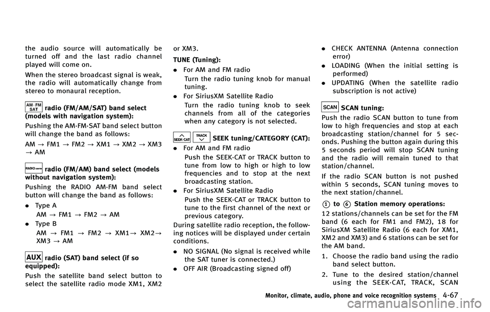 INFINITI QX50 2015  Owners Manual �U�I�F �B�V�E�J�P �T�P�V�S�D�F �X�J�M�M �B�V�U�P�N�B�U�J�D�B�M�M�Z �C�F
�U�V�S�O�F�E �P�G�G �B�O�E �U�I�F �M�B�T�U �S�B�E�J�P �D�I�B�O�O�F�M
�Q�M�B�Z�F�E �X�J�M�M �D�P�N�F �P�O�
�8�I�F�O �U�I�F �T�U�