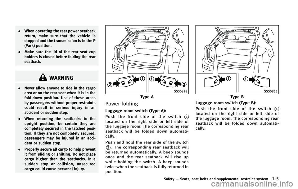 INFINITI QX50 2015  Owners Manual .�8�I�F�O �P�Q�F�S�B�U�J�O�H �U�I�F �S�F�B�S �Q�P�X�F�S �T�F�B�U�C�B�D�L
�S�F�U�V�S�O�
 �N�B�L�F �T�V�S�F �U�I�B�U �U�I�F �W�F�I�J�D�M�F �J�T
�T�U�P�Q�Q�F�E �B�O�E �U�I�F �U�S�B�O�T�N�J�T�T�J�P�O �J�T