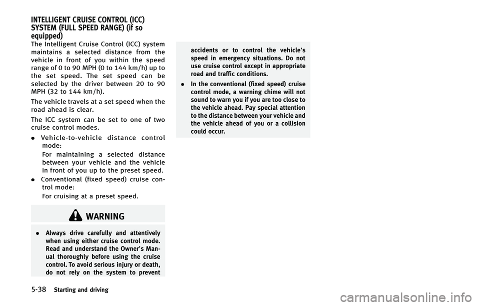 INFINITI QX50 2015  Owners Manual �����4�U�B�S�U�J�O�H �B�O�E �E�S�J�W�J�O�H
�5�I�F �*�O�U�F�M�M�J�H�F�O�U �$�S�V�J�T�F �$�P�O�U�S�P�M �	�*�$�$�
 �T�Z�T�U�F�N
�N�B�J�O�U�B�J�O�T �B �T�F�M�F�D�U�F�E �E�J�T�U�B�O�D�F �G�S�P�N �U�I�F