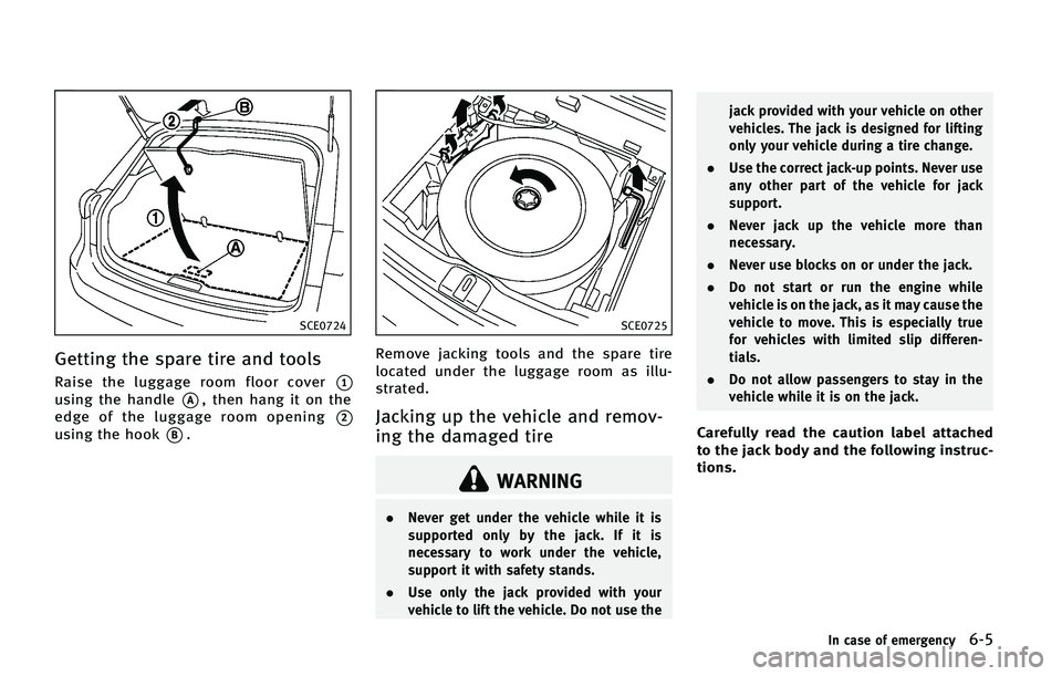 INFINITI QX50 2015  Owners Manual �4�$�&����
�(�F�U�U�J�O�H �U�I�F �T�Q�B�S�F �U�J�S�F �B�O�E �U�P�P�M�T
�3�B�J�T�F �U�I�F �M�V�H�H�B�H�F �S�P�P�N �G�M�P�P�S �D�P�W�F�S*�
�V�T�J�O�H �U�I�F �I�B�O�E�M�F*�"�
 �U�I�F�O �I�B�O�H �J�U