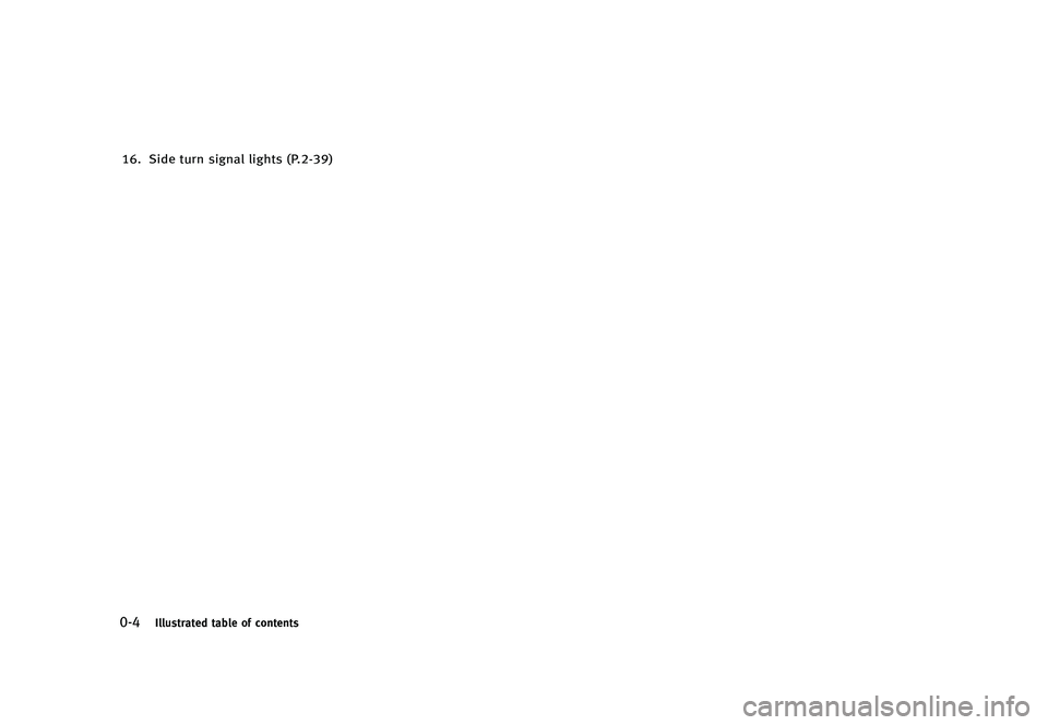 INFINITI QX50 2016  Owners Manual ������
�> �(�G�L�W� ����� �� �� �0�R�G�H�O� �-���� �@
����*�M�M�V�T�U�S�B�U�F�E �U�B�C�M�F �P�G �D�P�O�U�F�O�U�T
��� �4�J�E�F �U�V�S�O �T�J�H�O�B�M �M�J�H�I�U�T �	�1����