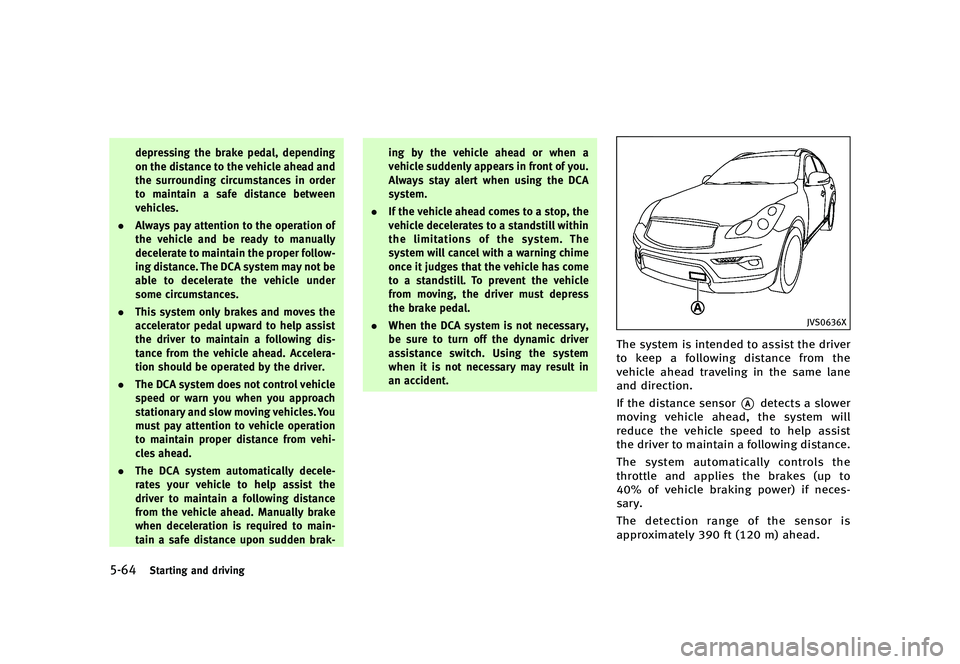 INFINITI QX50 2016  Owners Manual �������
�> �(�G�L�W� ����� �� �� �0�R�G�H�O� �-���� �@
�����4�U�B�S�U�J�O�H �B�O�E �E�S�J�W�J�O�H
�E�F�Q�S�F�T�T�J�O�H �U�I�F �C�S�B�L�F �Q�F�E�B�M�
 �E�F�Q�F�O�E�J�O�H
�P�O 
