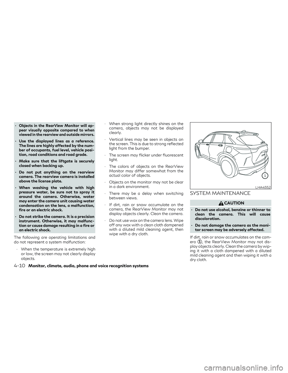 INFINITI QX50 2019 Owners Manual ∙Objects in the RearView Monitor will ap-
pear visually opposite compared to when
viewed in the rearview and outside mirrors.
∙ Use the displayed lines as a reference. The lines are highly affecte INFINITI QX50 2019 Owners Manual ∙Objects in the RearView Monitor will ap-
pear visually opposite compared to when
viewed in the rearview and outside mirrors.
∙ Use the displayed lines as a reference. The lines are highly affecte