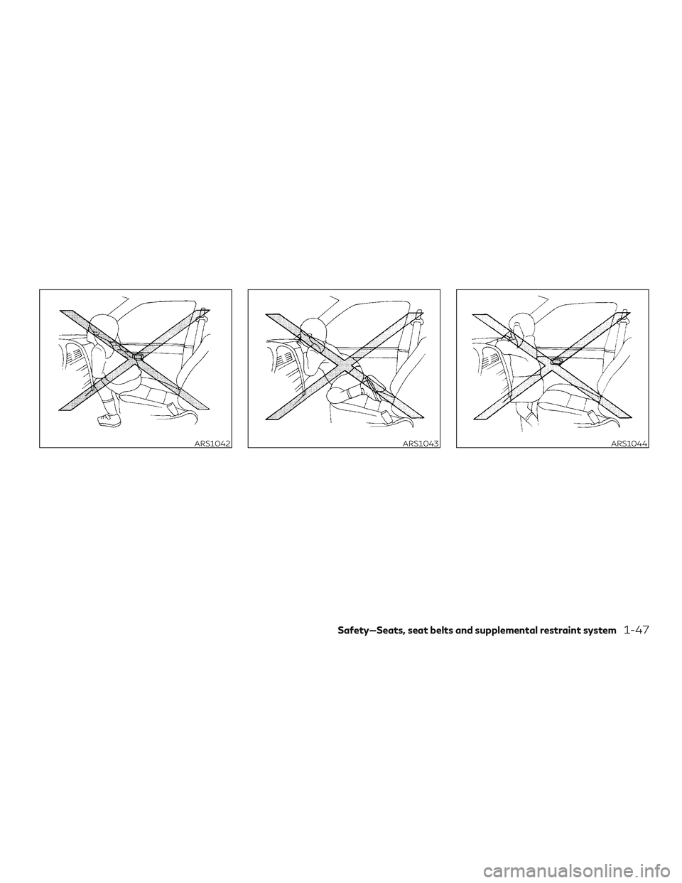 INFINITI QX50 2020  Owners Manual ARS1042ARS1043ARS1044
Safety—Seats, seat belts and supplemental restraint system1-47 