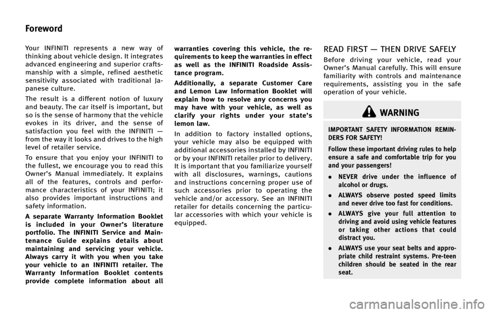 INFINITI QX70 2015  Owners Manual �:�P�V�S �*�/��*�/�*�5�* �S�F�Q�S�F�T�F�O�U�T �B �O�F�X �X�B�Z �P�G
�U�I�J�O�L�J�O�H �B�C�P�V�U �W�F�I�J�D�M�F �E�F�T�J�H�O� �*�U �J�O�U�F�H�S�B�U�F�T
�B�E�W�B�O�D�F�E �F�O�H�J�O�F�F�S�J�O�H �B�O�E 