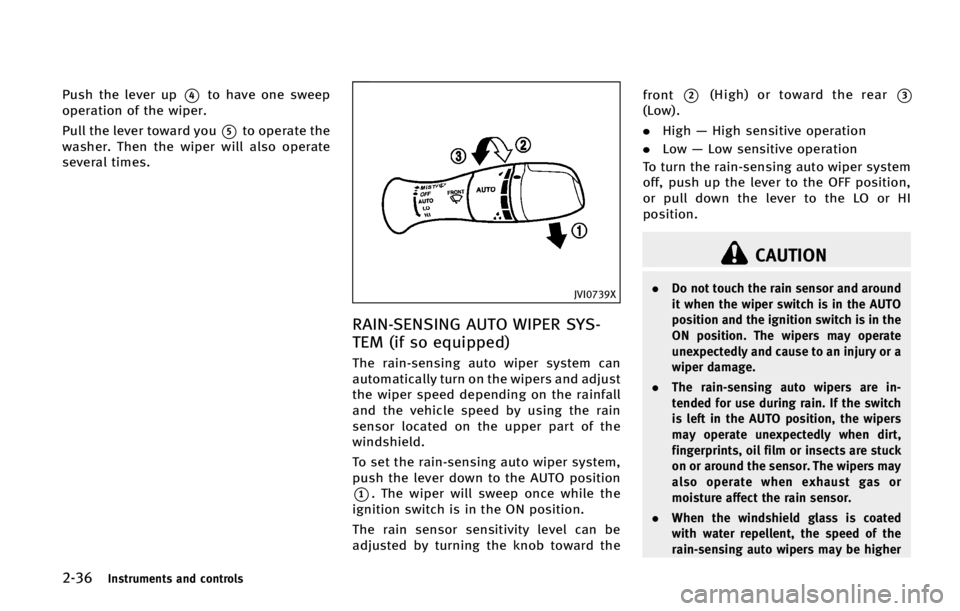 INFINITI QX70 2015  Owners Manual �����*�O�T�U�S�V�N�F�O�U�T �B�O�E �D�P�O�U�S�P�M�T
�1�V�T�I �U�I�F �M�F�W�F�S �V�Q*��U�P �I�B�W�F �P�O�F �T�X�F�F�Q
�P�Q�F�S�B�U�J�P�O �P�G �U�I�F �X�J�Q�F�S�
�1�V�M�M �U�I�F �M�F�W�F�S �U�P�X�B