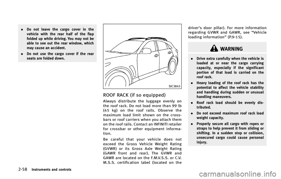 INFINITI QX70 2015  Owners Manual �����*�O�T�U�S�V�N�F�O�U�T �B�O�E �D�P�O�U�S�P�M�T
.�%�P �O�P�U �M�F�B�W�F �U�I�F �D�B�S�H�P �D�P�W�F�S �J�O �U�I�F
�W�F�I�J�D�M�F �X�J�U�I �U�I�F �S�F�B�S �I�B�M�G �P�G �U�I�F �G�M�B�Q
�G�P�M�E�F