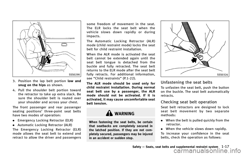 INFINITI QX70 2015  Owners Manual �4�4�4����
�� �1�P�T�J�U�J�P�O �U�I�F �M�B�Q �C�F�M�U �Q�P�S�U�J�P�O�M�P�X �B�O�E
�T�O�V�H �P�O �U�I�F �I�J�Q�T�B�T �T�I�P�X�O�
�� �1�V�M�M �U�I�F �T�I�P�V�M�E�F�S �C�F�M�U �Q�P�S�U�J�P�O �U�