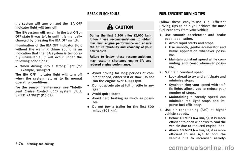 INFINITI QX70 2015  Owners Manual �����4�U�B�S�U�J�O�H �B�O�E �E�S�J�W�J�O�H
�U�I�F �T�Z�T�U�F�N �X�J�M�M �U�V�S�O �P�O �B�O�E �U�I�F �*�#�" �0��
�J�O�E�J�D�B�U�P�S �M�J�H�I�U �X�J�M�M �U�V�S�O �P�G�G�
�5�I�F �*�#�" �T�Z�T�U�F�