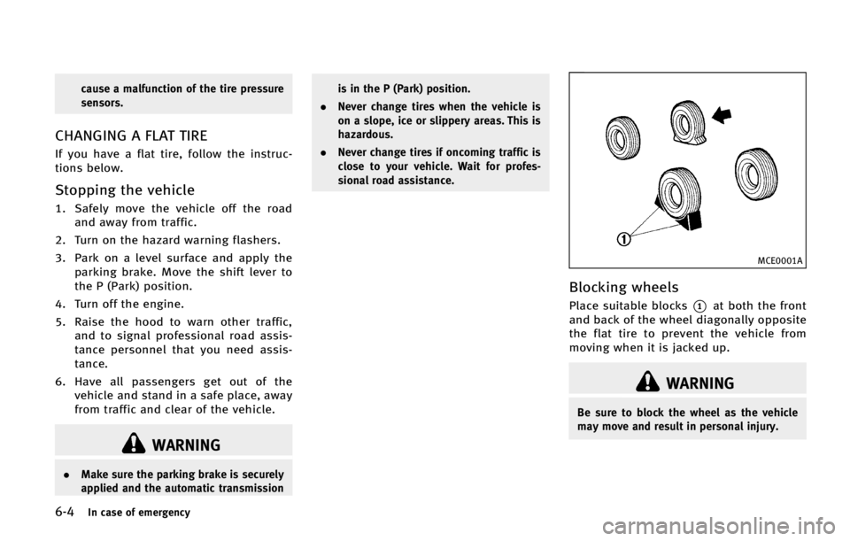 INFINITI QX70 2015  Owners Manual ����*�O �D�B�T�F �P�G �F�N�F�S�H�F�O�D�Z
�D�B�V�T�F �B �N�B�M�G�V�O�D�U�J�P�O �P�G �U�I�F �U�J�S�F �Q�S�F�T�T�V�S�F
�T�F�O�T�P�S�T�
�$�)�"�/�(�*�/�( �" ��-�"�5 �5�*�3�&
�*�G �Z�P�V �I�B�W�F �B �G