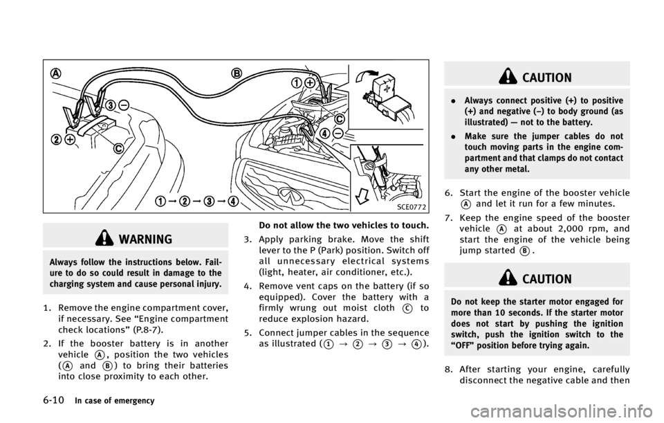 INFINITI QX70 2015  Owners Manual �����*�O �D�B�T�F �P�G �F�N�F�S�H�F�O�D�Z
�4�$�&����
�8�"�3�/�*�/�(
�"�M�X�B�Z�T �G�P�M�M�P�X �U�I�F �J�O�T�U�S�V�D�U�J�P�O�T �C�F�M�P�X� ��B�J�M�
�V�S�F �U�P �E�P �T�P �D�P�V�M�E �S�F�T�V�