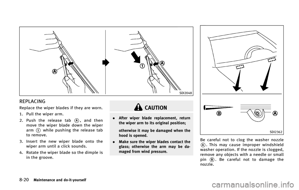 INFINITI QX70 2015  Owners Manual �����.�B�J�O�U�F�O�B�O�D�F �B�O�E �E�P��J�U��Z�P�V�S�T�F�M�G
�4�%�*����
�3�&�1�-�"�$�*�/�(
�3�F�Q�M�B�D�F �U�I�F �X�J�Q�F�S �C�M�B�E�F�T �J�G �U�I�F�Z �B�S�F �X�P�S�O�
�� �1�V�M�M �U�I�F 