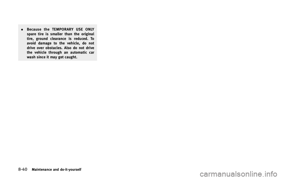 INFINITI QX70 2015  Owners Manual �����.�B�J�O�U�F�O�B�O�D�F �B�O�E �E�P��J�U��Z�P�V�S�T�F�M�G
.�#�F�D�B�V�T�F �U�I�F �5�&�.�1�0�3�"�3�: �6�4�& �0�/�-�:
�T�Q�B�S�F �U�J�S�F �J�T �T�N�B�M�M�F�S �U�I�B�O �U�I�F �P�S�J�H�J�O�B�M
�U