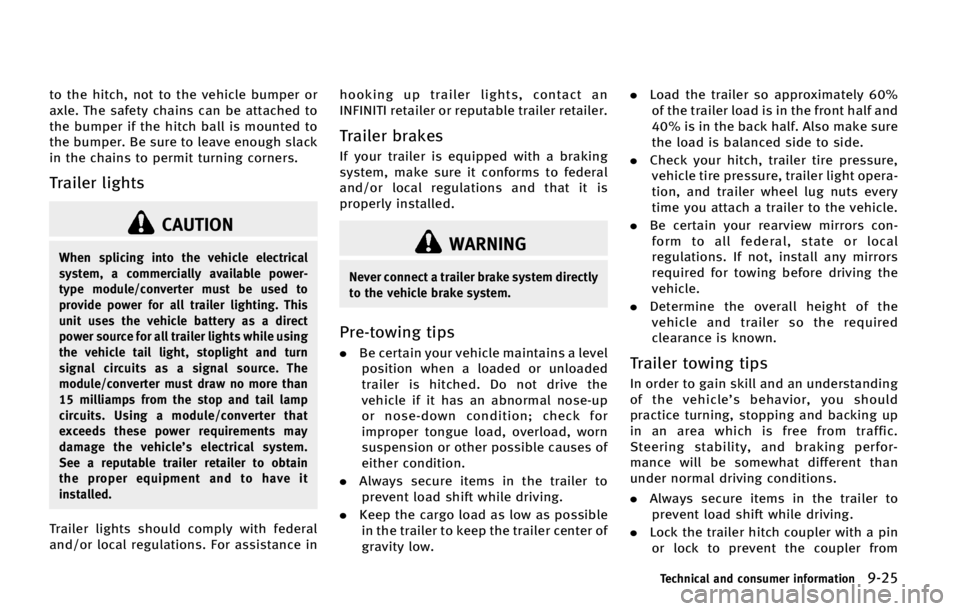 INFINITI QX70 2015  Owners Manual �U�P �U�I�F �I�J�U�D�I�
 �O�P�U �U�P �U�I�F �W�F�I�J�D�M�F �C�V�N�Q�F�S �P�S
�B�Y�M�F� �5�I�F �T�B�G�F�U�Z �D�I�B�J�O�T �D�B�O �C�F �B�U�U�B�D�I�F�E �U�P
�U�I�F �C�V�N�Q�F�S �J�G �U�I�F �I�J�U�D�I �C