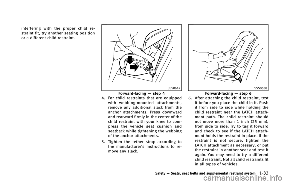 INFINITI QX70 2015  Owners Manual �J�O�U�F�S�G�F�S�J�O�H �X�J�U�I �U�I�F �Q�S�P�Q�F�S �D�I�J�M�E �S�F�
�T�U�S�B�J�O�U �G�J�U�
 �U�S�Z �B�O�P�U�I�F�S �T�F�B�U�J�O�H �Q�P�T�J�U�J�P�O
�P�S �B �E�J�G�G�F�S�F�O�U �D�I�J�M�E �S�F�T�U�S�B�J