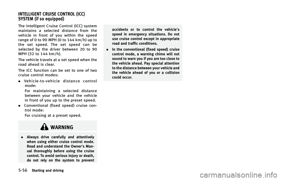 INFINITI QX80 2015  Owners Manual �����4�U�B�S�U�J�O�H �B�O�E �E�S�J�W�J�O�H
�5�I�F �*�O�U�F�M�M�J�H�F�O�U �$�S�V�J�T�F �$�P�O�U�S�P�M �	�*�$�$�
 �T�Z�T�U�F�N
�N�B�J�O�U�B�J�O�T �B �T�F�M�F�D�U�F�E �E�J�T�U�B�O�D�F �G�S�P�N �U�I�F