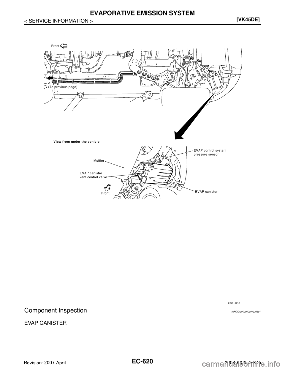 INFINITI FX35 2008  Service Manual 
EC-620
< SERVICE INFORMATION >[VK45DE]
EVAPORATIVE EMISSION SYSTEM
Component Inspection
INFOID:0000000001326501
EVAP CANISTER
PBIB1523E
3AA93ABC3ACD3AC03ACA3AC03AC63AC53A913A773A893A873A873A8E3A773A9