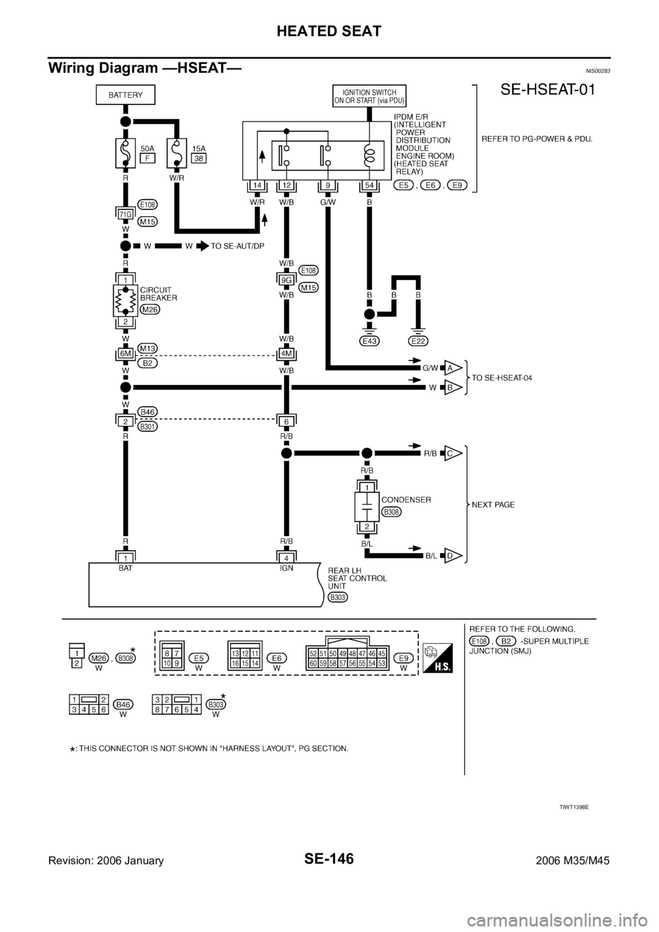 INFINITI M35 2006  Factory Service Manual SE-146
HEATED SEAT
Revision: 2006 January2006 M35/M45
Wiring Diagram —HSEAT—NIS00283
TIWT1398E 