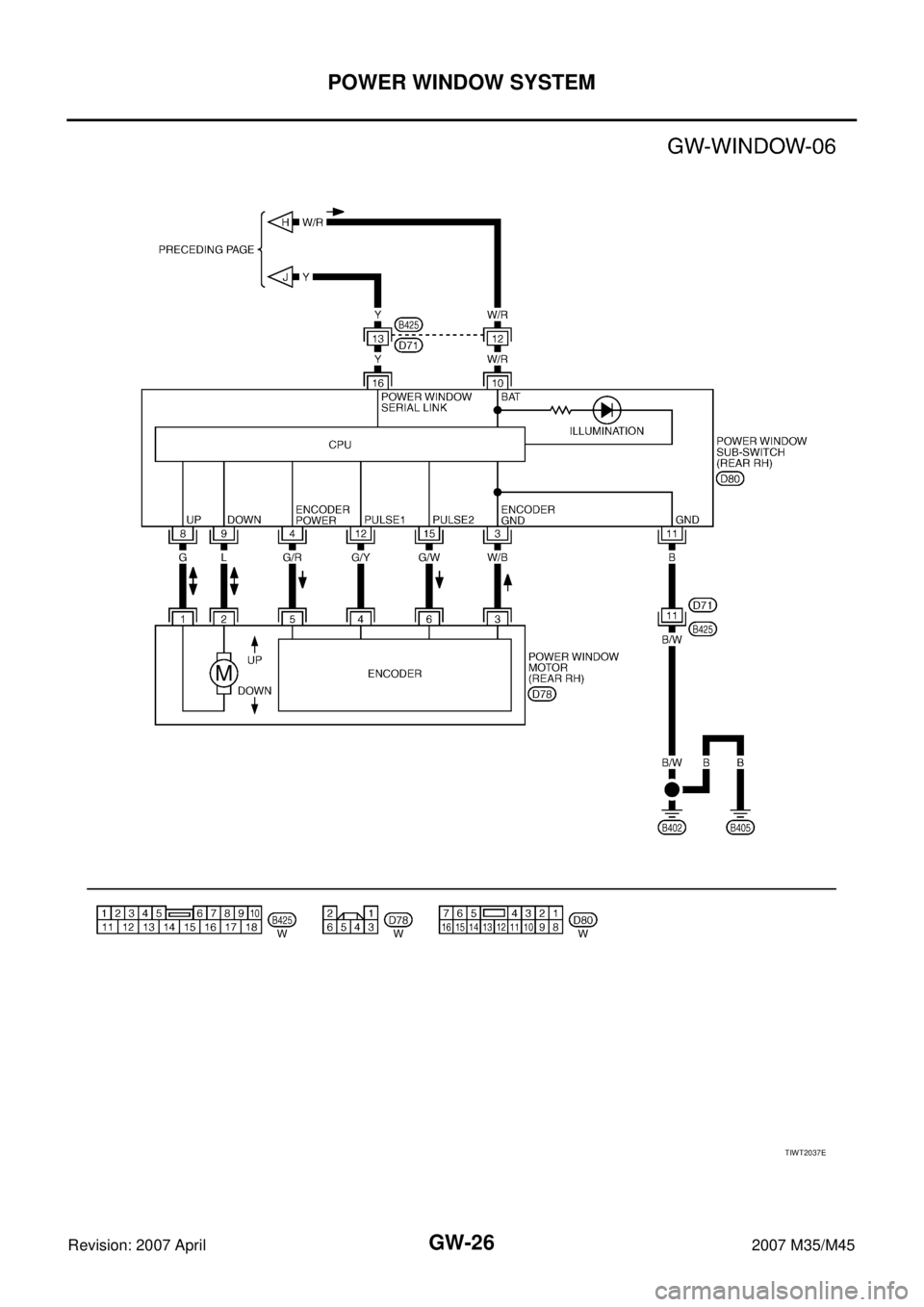 INFINITI M35 2007  Factory Service Manual GW-26
POWER WINDOW SYSTEM
Revision: 2007 April2007 M35/M45
TIWT2037E 
