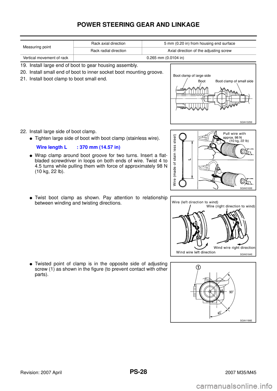 INFINITI M35 2007 Factory Service Manual PS-28
POWER STEERING GEAR AND LINKAGE
Revision: 2007 April2007 M35/M45
19. Install large end of boot to gear housing assembly.
20. Install small end of boot to inner socket boot mounting groove.
21. I INFINITI M35 2007 Factory Service Manual PS-28
POWER STEERING GEAR AND LINKAGE
Revision: 2007 April2007 M35/M45
19. Install large end of boot to gear housing assembly.
20. Install small end of boot to inner socket boot mounting groove.
21. I