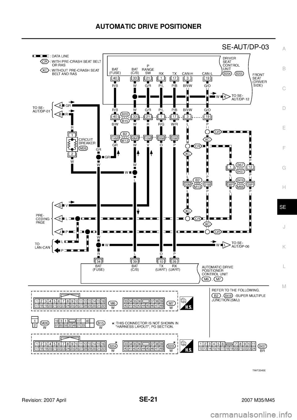 INFINITI M35 2007  Factory Service Manual AUTOMATIC DRIVE POSITIONER
SE-21
C
D
E
F
G
H
J
K
L
MA
B
SE
Revision: 2007 April2007 M35/M45
TIWT2045E 