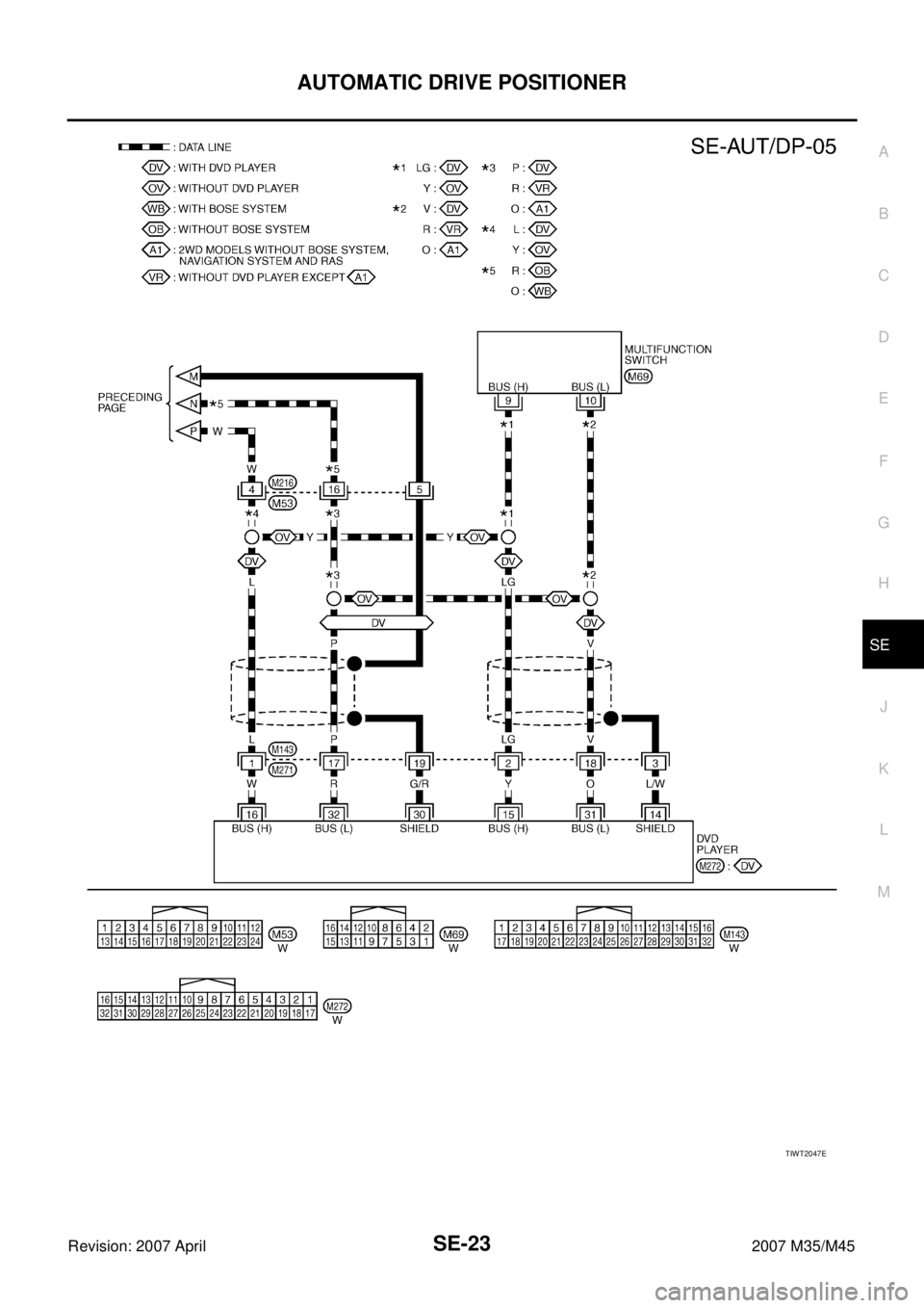 INFINITI M35 2007  Factory Service Manual AUTOMATIC DRIVE POSITIONER
SE-23
C
D
E
F
G
H
J
K
L
MA
B
SE
Revision: 2007 April2007 M35/M45
TIWT2047E 