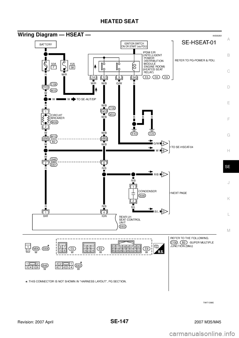 INFINITI M35 2007  Factory Service Manual HEATED SEAT
SE-147
C
D
E
F
G
H
J
K
L
MA
B
SE
Revision: 2007 April2007 M35/M45
Wiring Diagram — HSEAT —NIS00283
TIWT1398E 