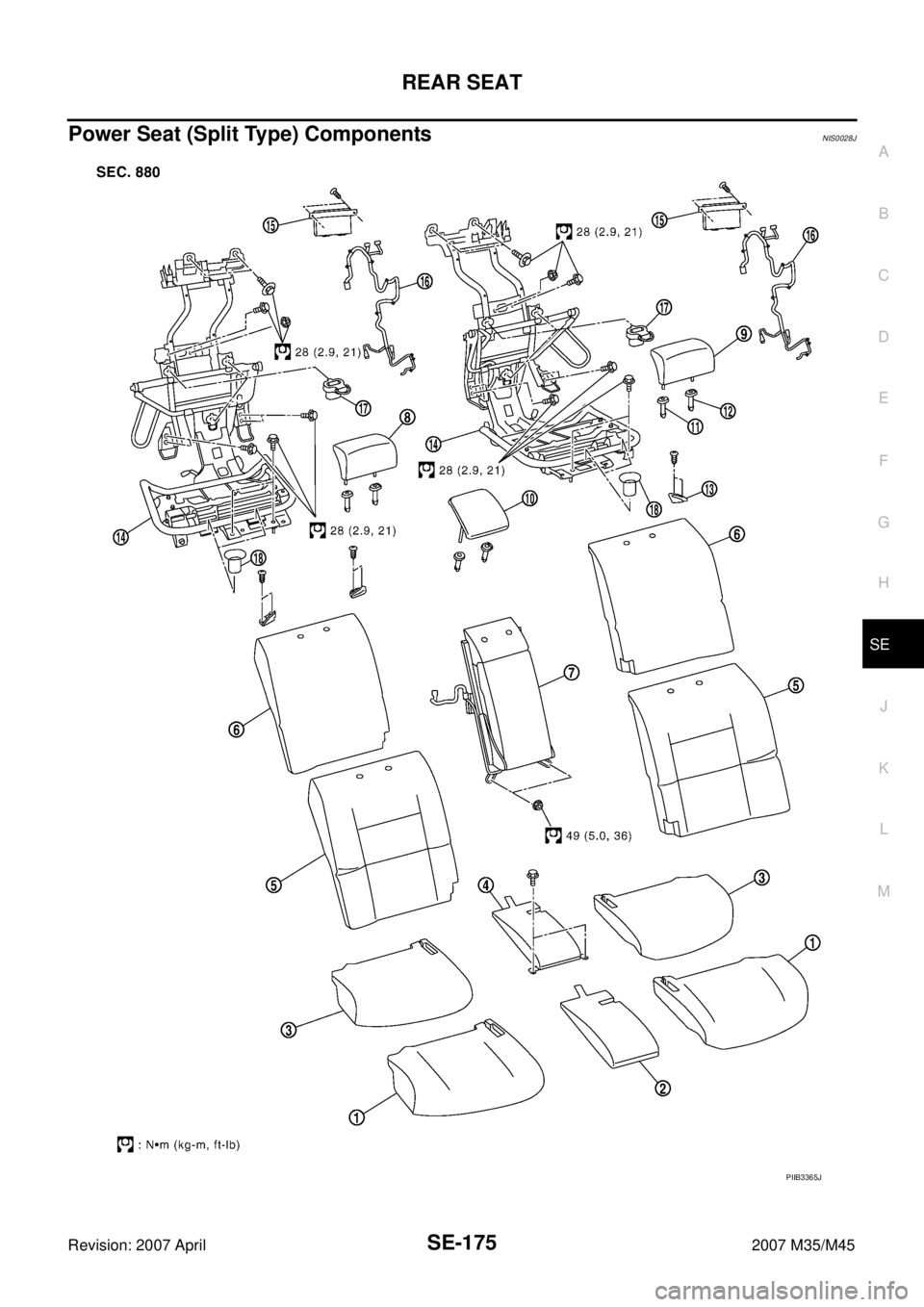 INFINITI M35 2007  Factory Service Manual REAR SEAT
SE-175
C
D
E
F
G
H
J
K
L
MA
B
SE
Revision: 2007 April2007 M35/M45
Power Seat (Split Type) ComponentsNIS0028J
PIIB3365J 