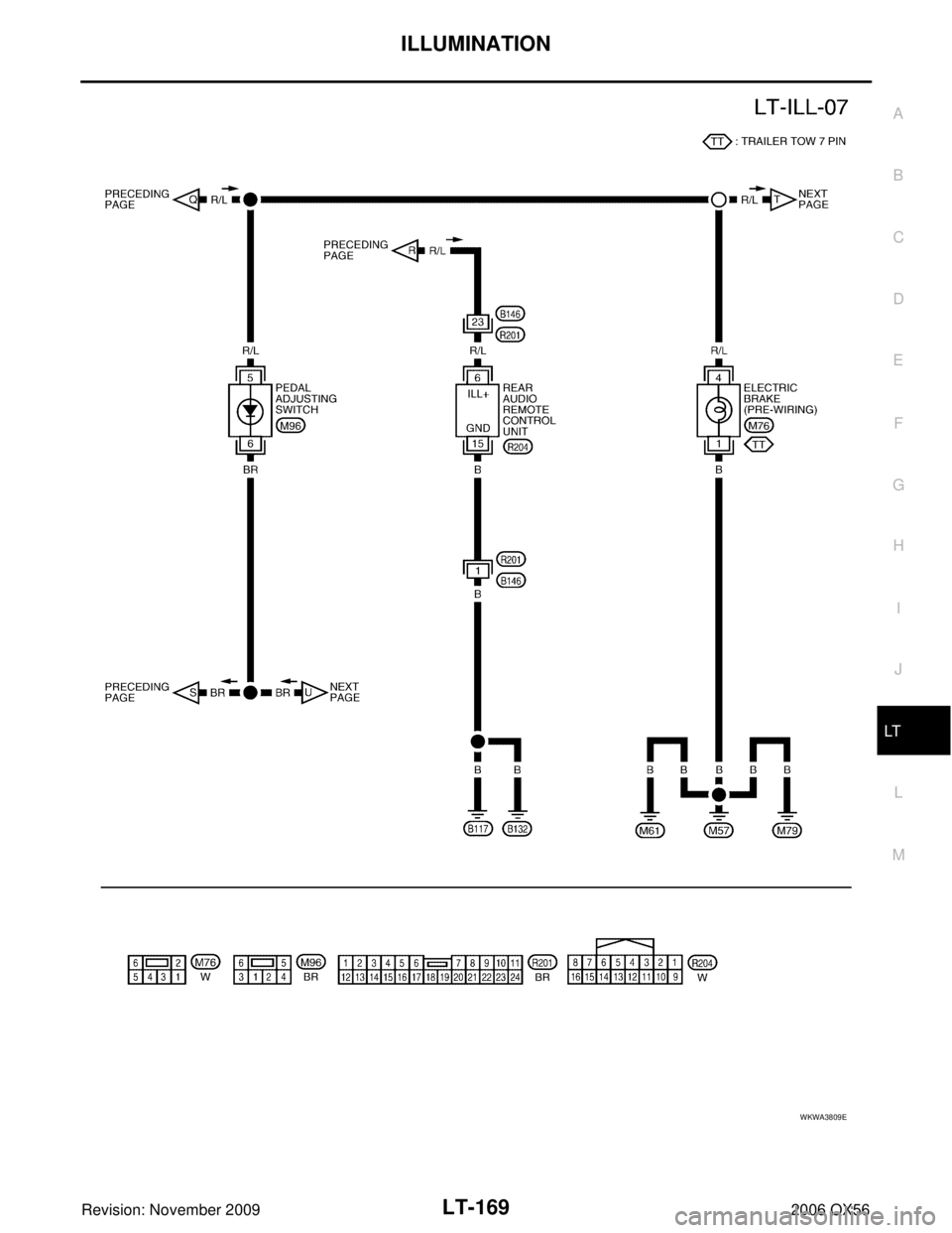 INFINITI QX56 2006  Factory Service Manual ILLUMINATIONLT-169
C
DE
F
G H
I
J
L
M A
B
LT
Revision: November 2009 2006 QX56
WKWA3809E 