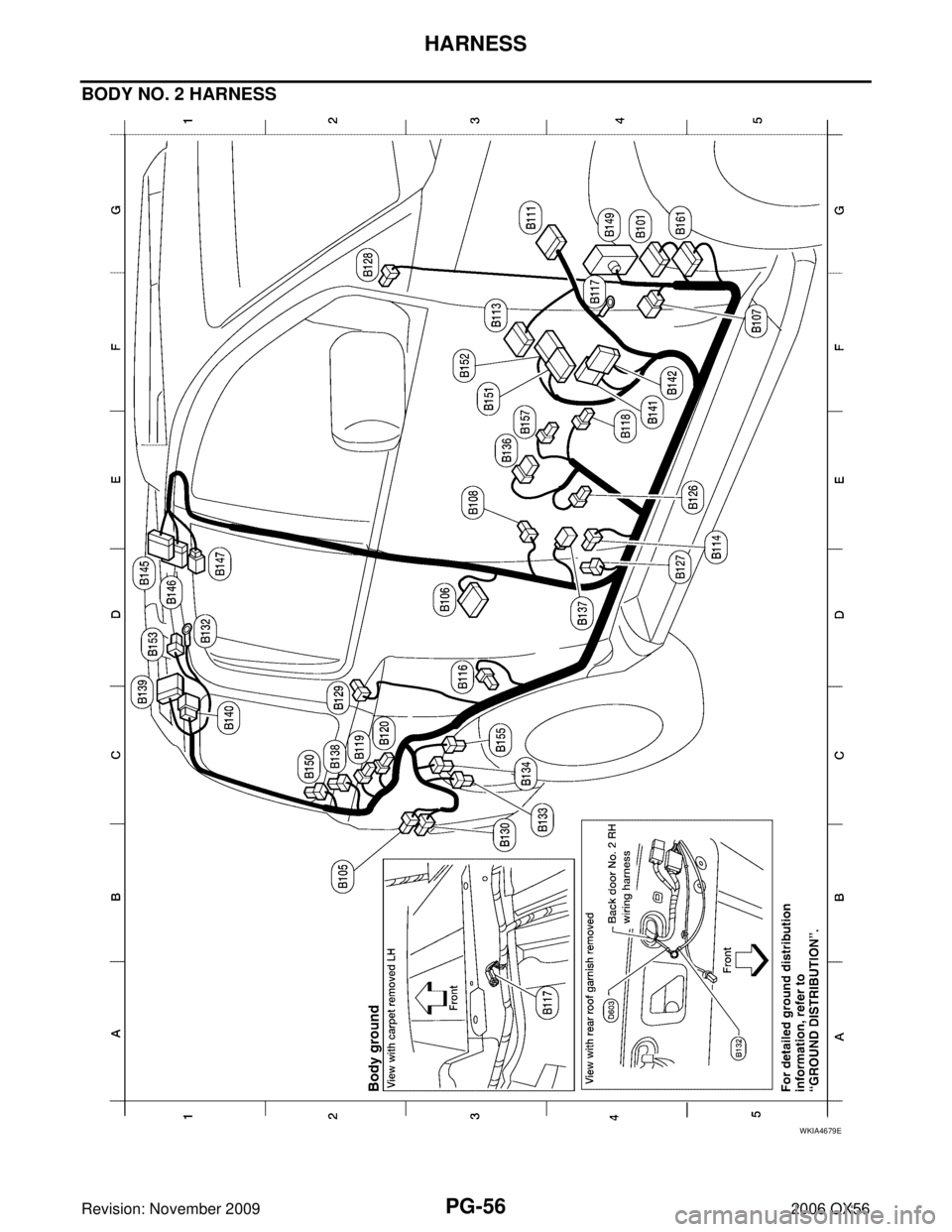 INFINITI QX56 2006  Factory Service Manual PG-56
HARNESS
Revision: November 20092006 QX56
BODY NO. 2 HARNESS
WKIA4679E 